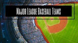 List Of Major League Baseball Teams