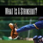 What Is A Strikeout In Baseball?