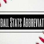 Baseball Stats Abbreviations - What Do They Mean