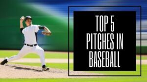 Top 5 Pitches In Baseball