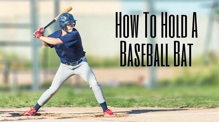 How To Hold A Baseball Bat