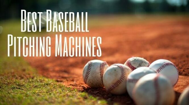 Best Baseball Pitching Machines