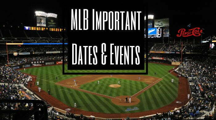 MLB Important Dates & Events